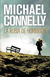 Descargar La rubia de hormigón (Harry Bosch nº 3) pdf, epub, ebook