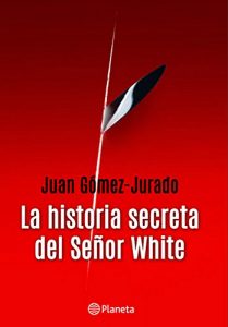 Descargar La historia secreta del señor White pdf, epub, ebook