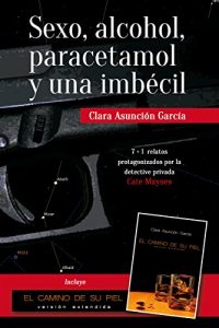 Descargar Sexo, alcohol, paracetamol y una imbécil (Serie Cate Maynes nº 0) pdf, epub, ebook