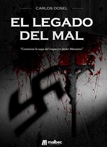 Descargar El Legado del Mal: Comienza la saga del inspector Javier Manzano pdf, epub, ebook