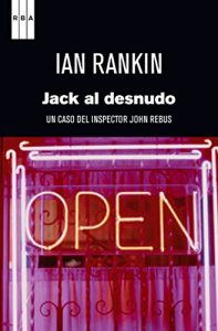 Descargar Jack al desnudo (Inspector Rebus nº 4) pdf, epub, ebook