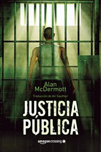 Descargar Justicia pública (Saga de Tom Gray nº 1) pdf, epub, ebook