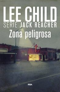 Descargar Zona peligrosa. (Jack Reacher nº 1) pdf, epub, ebook