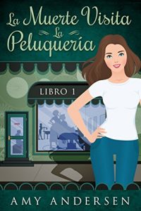 Descargar La Muerte Visita La Peluquería: (Los Misterios de Marion – Libro 1) pdf, epub, ebook