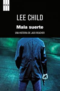 Descargar Mala suerte. (Jack Reacher nº 11) pdf, epub, ebook