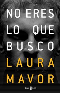 Descargar No eres lo que busco pdf, epub, ebook