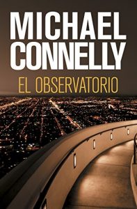 Descargar El observatorio (Harry Bosch nº 13) pdf, epub, ebook