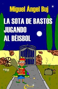 Descargar La sota de bastos jugando al béisbol pdf, epub, ebook