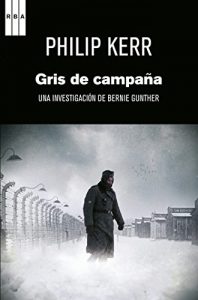 Descargar Gris de campaña. (Bernie Gunther Mystery) pdf, epub, ebook