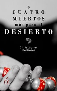 Descargar Cuatro muertos más para el desierto pdf, epub, ebook