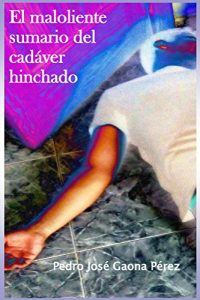 Descargar El maloliente sumario del cadáver hinchado (Roberto Buenahora nº 1) pdf, epub, ebook