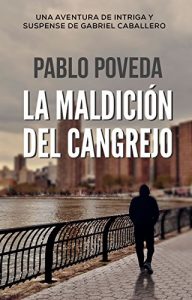 Descargar La Maldición del Cangrejo: Una aventura de intriga y suspense de Gabriel Caballero (Series detective privado crimen y misterio nº 2) pdf, epub, ebook