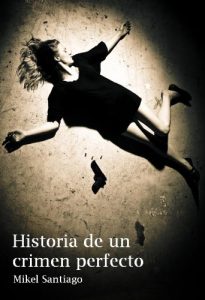 Descargar Historia de un crimen perfecto pdf, epub, ebook