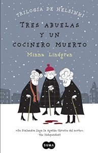 Descargar Tres abuelas y un cocinero muerto (Trilogía de Helsinki 1) pdf, epub, ebook