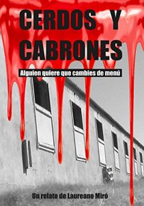Descargar Cerdos y cabrones: Alguien quiere que cambies de menú pdf, epub, ebook