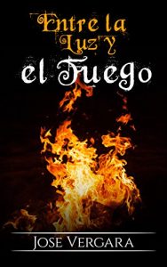Descargar Entre la Luz y el Fuego pdf, epub, ebook