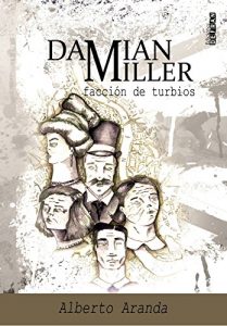 Descargar Damian Miller: Facción de Turbios pdf, epub, ebook