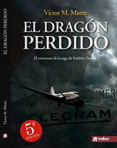 Descargar El dragón perdido: La otra verdad sobre el Dragón Rapide (Saga Frédéric Poison nº 1) pdf, epub, ebook