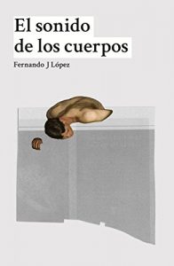 Descargar El sonido de los cuerpos pdf, epub, ebook