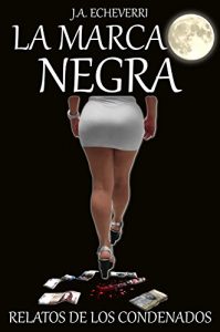 Descargar La Marca Negra: Relatos de los condenados pdf, epub, ebook