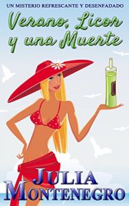 Descargar Verano, Licor y una Muerte: Un misterio refrescante y desenfadado (Crímenes en la Playa nº 2) pdf, epub, ebook