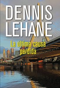 Descargar La última causa perdida (Kenzie y Gennaro) pdf, epub, ebook