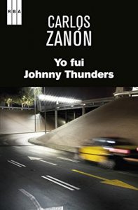 Descargar Yo fui johnny thunders. (SERIE NEGRA) pdf, epub, ebook