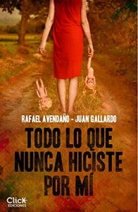 Descargar Todo lo que nunca hiciste por mí pdf, epub, ebook