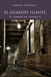 Descargar EL GUARDÉS SILENTE (EL LIBRERO DE TOLEDO II) pdf, epub, ebook