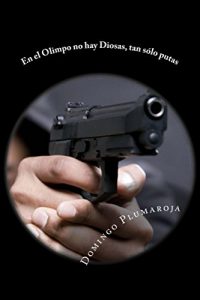 Descargar En el Olimpo no hay Diosas, tan sólo putas (Crimen Perfecto nº 4) pdf, epub, ebook