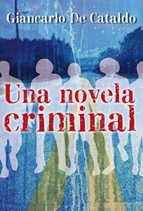 Descargar Una novela criminal (Bestseller (roca)) pdf, epub, ebook