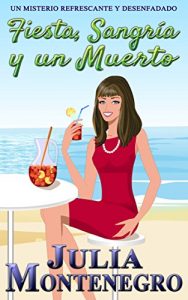Descargar Fiesta, Sangría y un Muerto: Un misterio refrescante y desenfadado (Crímenes en la Playa nº 4) pdf, epub, ebook
