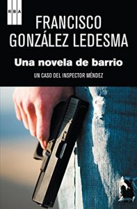 Descargar Una novela de barrio. (Inspector Méndez) pdf, epub, ebook