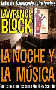 Descargar La noche y la música (Matthew Scudder nº 18) pdf, epub, ebook