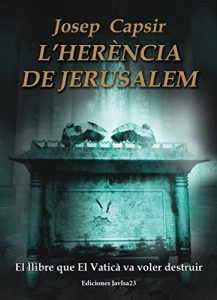 Descargar L’HERÈNCIA DE JERUSALEM: El llibre que El Vaticà va voler destruir (Catalan Edition) pdf, epub, ebook