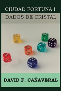 Descargar Dados de cristal (Ciudad Fortuna nº 1) pdf, epub, ebook