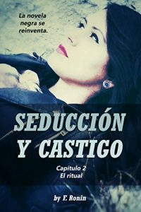 Descargar Seducción y castigo: El ritual (Capítulo nº 2) pdf, epub, ebook