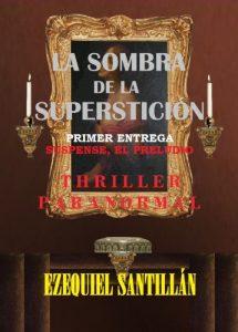 Descargar La sombra de la superstición: Suspense, el preludio (La sombra de la suerstición nº 1) pdf, epub, ebook