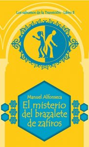 Descargar El misterio del brazalete de zafiros: Los sabuesos de la Transición. Libro 3 (Colección Narrativa) pdf, epub, ebook