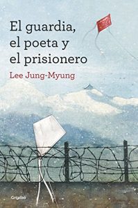 Descargar El guardia, el poeta y el prisionero pdf, epub, ebook