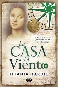 Descargar La casa del viento: La historia de dos mujeres que lucharon para que el mundo se pareciera un poco m pdf, epub, ebook