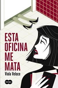 Descargar Esta oficina me mata pdf, epub, ebook