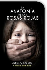 Descargar La anatomía de las rosas rojas pdf, epub, ebook