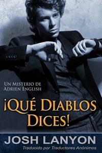 Descargar ¡Qué diablos dices! (Los misterios de Adrien English nº 3) pdf, epub, ebook