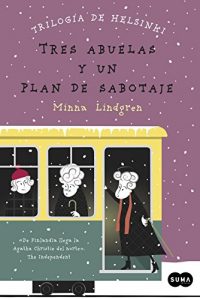 Descargar Tres abuelas y un plan de sabotaje (Trilogía de Helsinki 3) pdf, epub, ebook