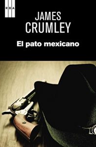 Descargar El pato mexicano. (SERIE NEGRA) pdf, epub, ebook