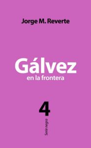 Descargar Gálvez en la frontera pdf, epub, ebook