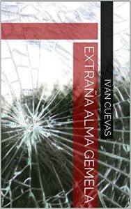 Descargar Extraña Alma Gemela: Que esté oculta no significa que no exista pdf, epub, ebook