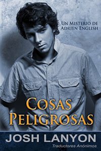 Descargar Cosas Peligrosas: Los misterios de Adrien English, Libro 2 pdf, epub, ebook