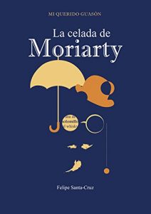 Descargar La celada de Moriarty (Mi querido Guasón nº 2) pdf, epub, ebook